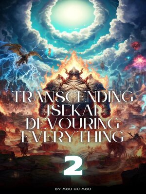 cover image of Transcending Isekai, Devouring Everything